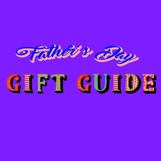 Father's Day Gift Guide