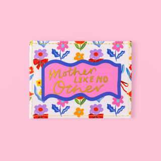 Mother Like No Other Card Wallet