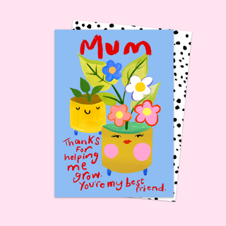 Mum Thanks For Helping Me Grow Card