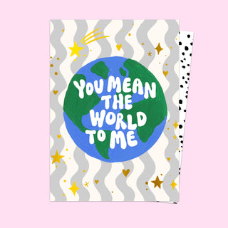 You Mean The World To Me Card