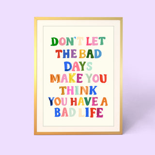 Bad Days Print