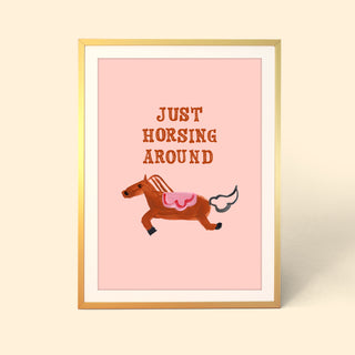 Just Horsing Around Print