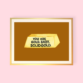 You Are Gold Print